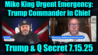 MIKE. Trump & Q Secret 7-15-25-AT-1PM-CST-10-EST - Trump Commander in Chief