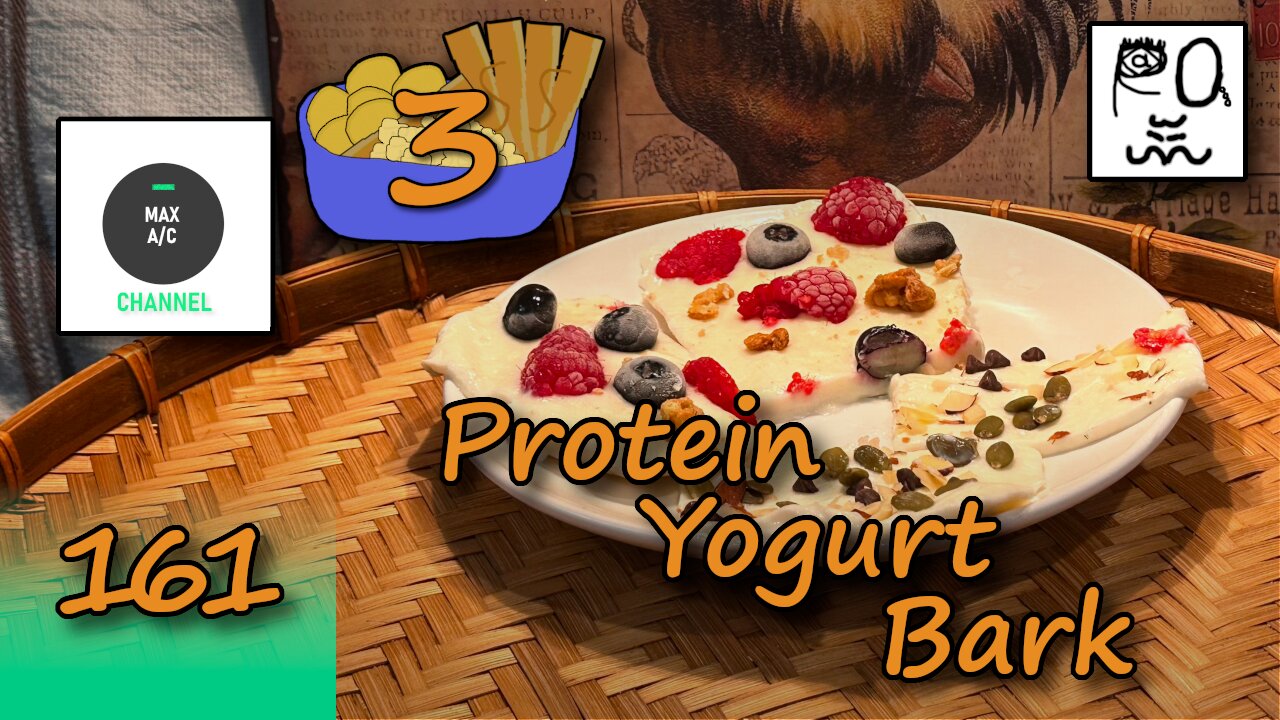The MAX AC Channel #161: Protein Yogurt Bark