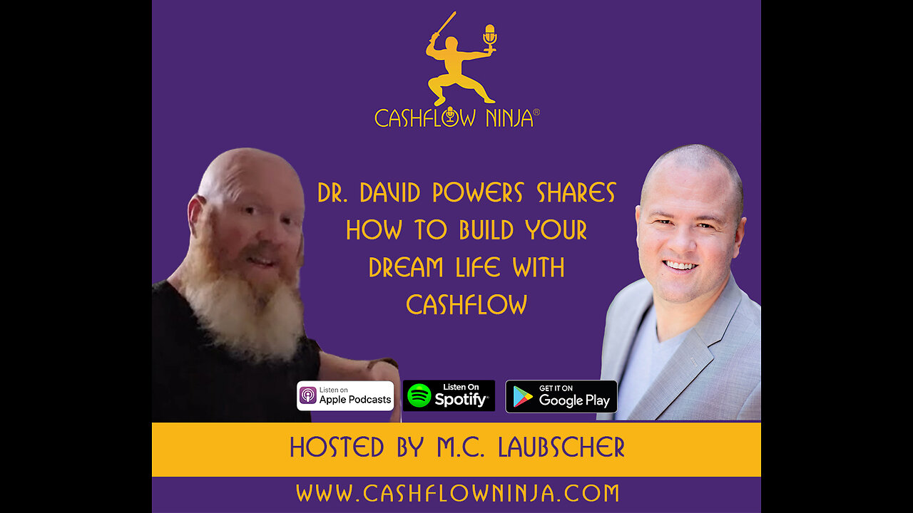 Dr. David Powers Shares How To Build Your Dream Life With Cashflow