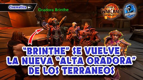 12 WOW 🛡️ The War Within - CINEMATICA “BRINTHE” se vuelve la nueva Alta Oradora