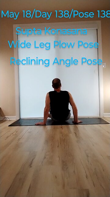 Supta Konasana / Reclining Angle Pose / Wide Leg Plough