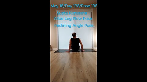 Supta Konasana / Reclining Angle Pose / Wide Leg Plough