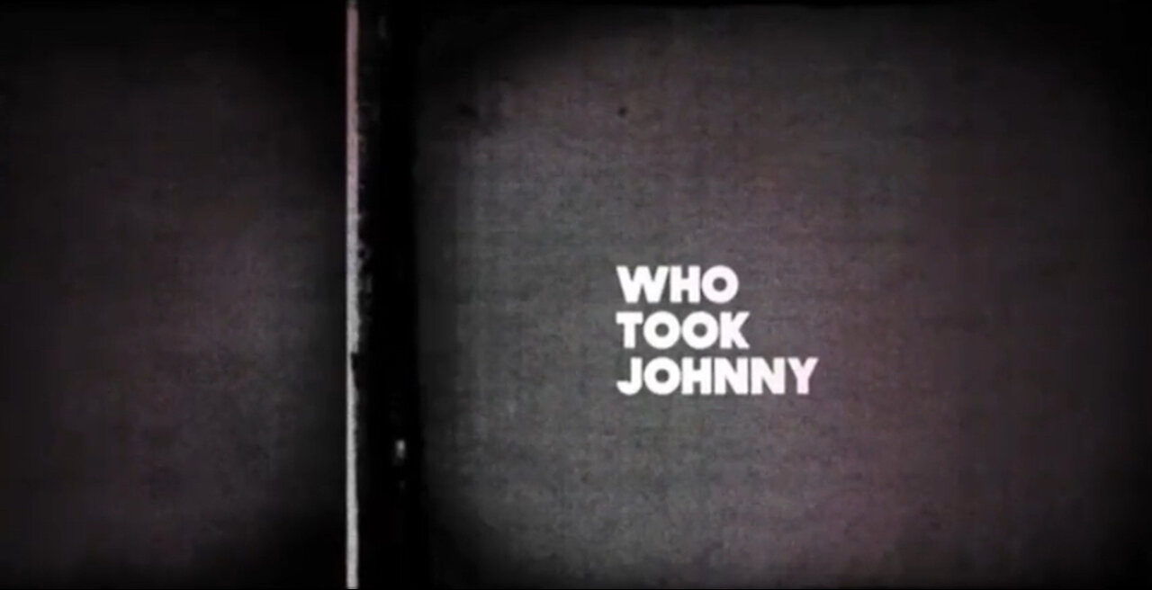 Who Took Johnny (2014)