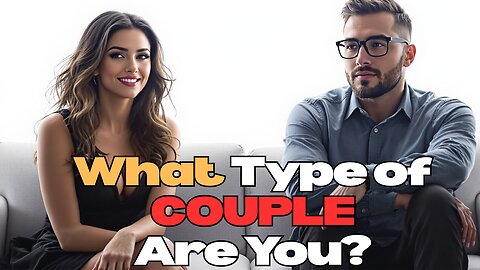 7 Types of Couples That Fail — And the 1 That Builds Unbreakable Love