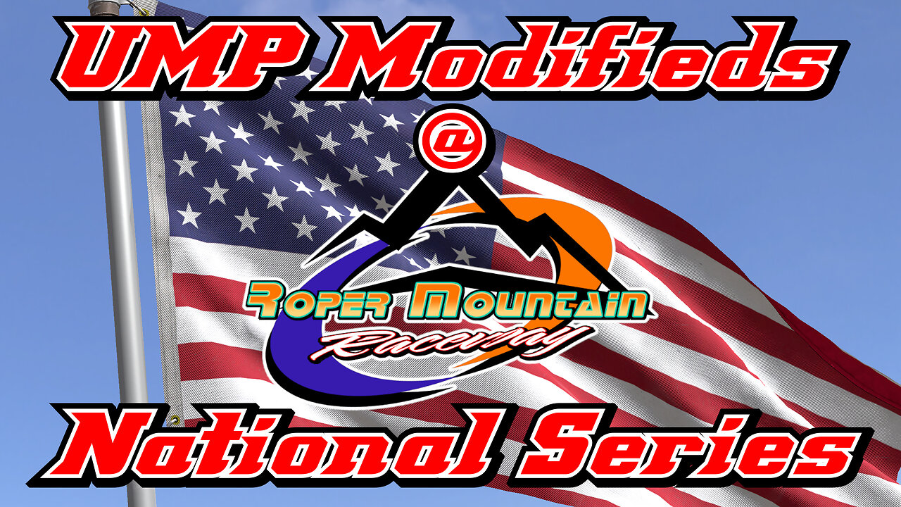 UMP Modifieds at Roper Mountain