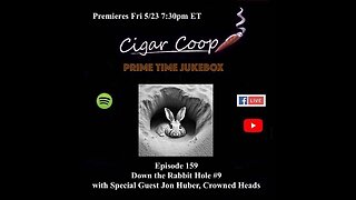 Prime Time Jukebox Episode 159: Down the Rabbit Hole #9 with Jon Huber, Crowned Heads