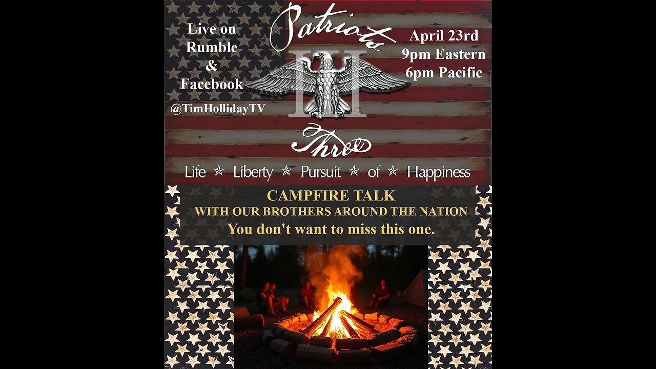 4-23-2025 Patriots III - Campfire Talk