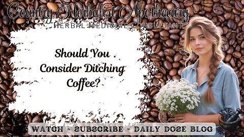 Should You Consider Ditching Coffee