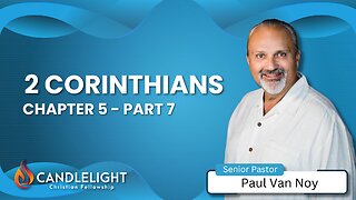 Sunday Morning Service 2 Corinthians 5 Part 7