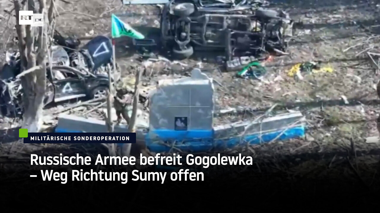 Russische Armee befreit Gogolewka – Weg Richtung Sumy offen