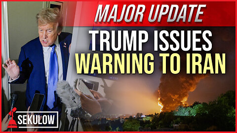MAJOR UPDATE: Trump Issues Warning to Iran