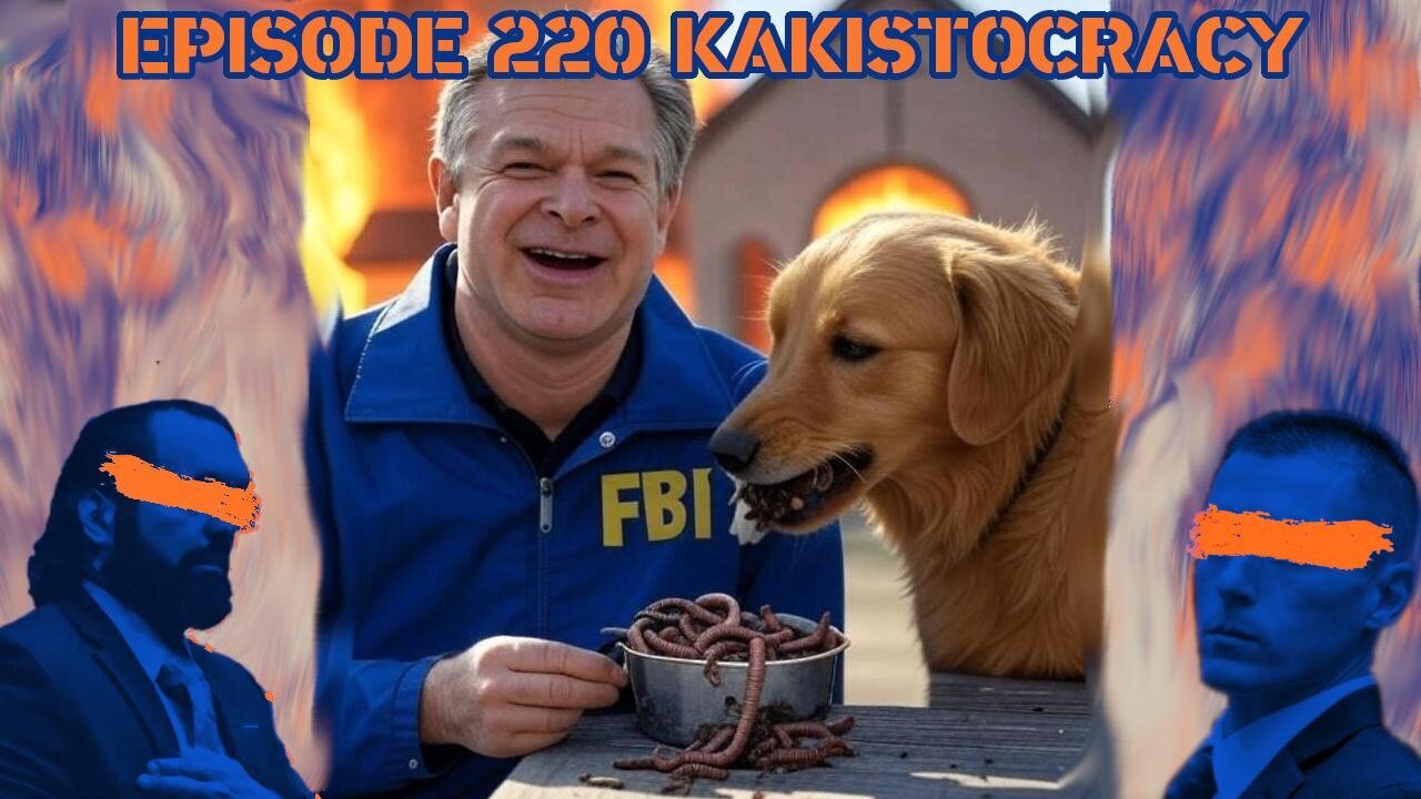 Ep. 220 | Kakistocracy | 10:30 ET | LIVE