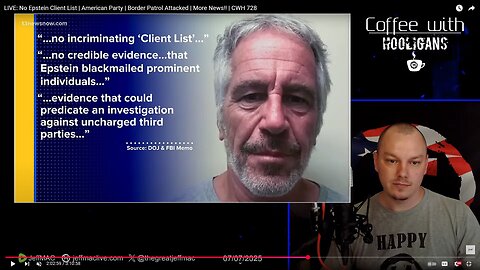 LIVE: No Epstein Client List | American Party | Border Patrol Attacked | More News!! | CWH 728
