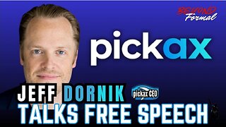 Pickax CEO Talks Free Speech | Jeff Dornik
