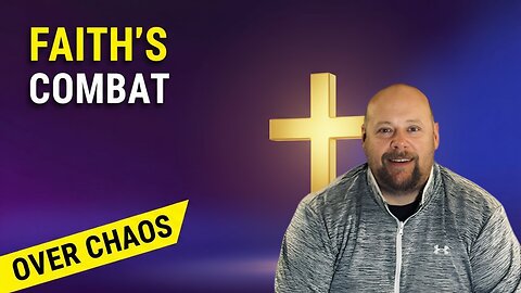 How can Faith combat cultural Chaos?