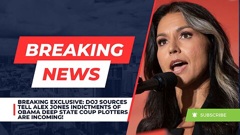 EXCLUSIVE: DOJ Sources Tell Alex Jones Indictments Of Obama Deep State Coup Plotters Are Incoming!