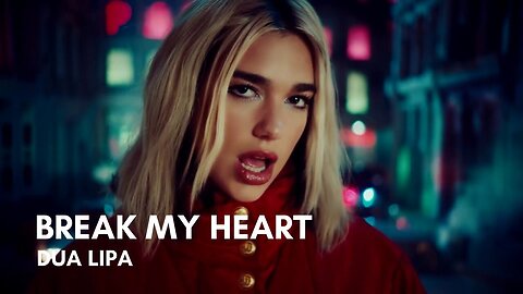 Dua Lipa - Break My Heart (LYRICS)