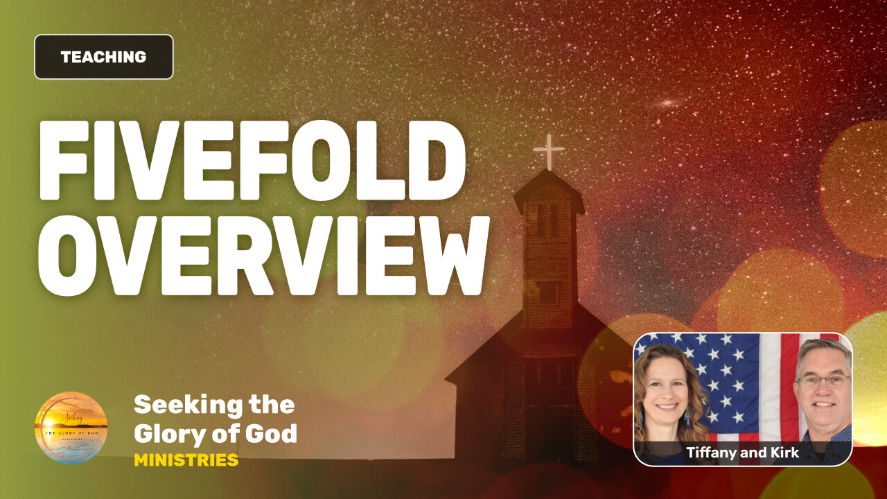 Five-Fold Overview (Ephesians 4 - What is the fivefold?) - Tiffany Root & Kirk VandeGuchte