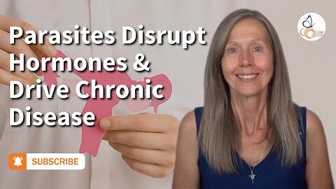 Parasites Disrupt Hormones & Drive Chronic Disease | Pam Bartha