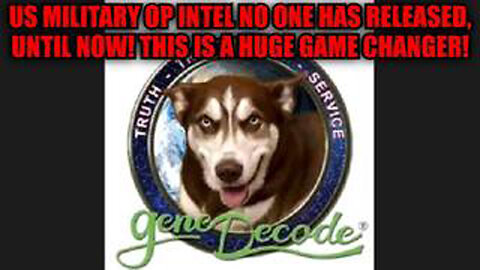 GENE DECODE: US MILITARY OP INTEL NO ONE HAS RELEASED, UNTIL NOW! THIS IS A HUGE GAME CHANGER!