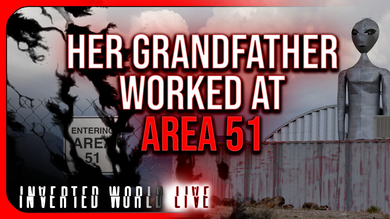 Her Grandfather Worked At Area 51