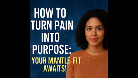 How to Turn Pain Into Purpose: Your Mantle-Fit Awaits!