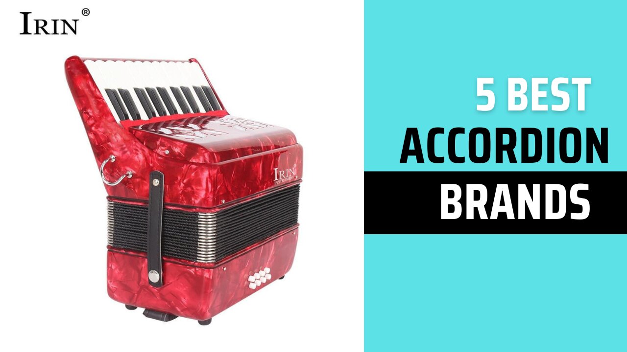 top 5 best accordion brands in 2025