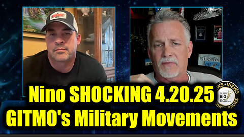 Nino Rodriguez & Lewis Herms SHOCKING 4.20.25 - GITMO's Military Movements