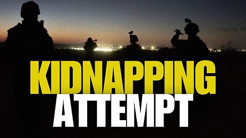 Hamas Kidnapping Attempt Sparks All-Out Retaliation