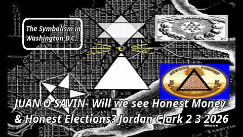 JUAN O SAVIN- Will we see Honest Money & Honest Elections?- Jordan Clark 2 3 2026