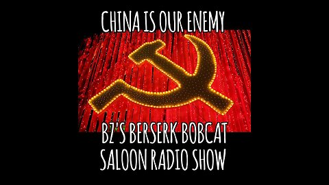 BZ's Saloon, 07.29.25: "China is Our Enemy"
