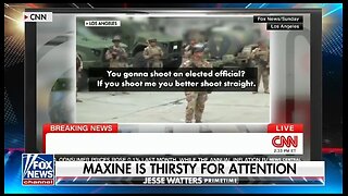 Rep Maxine Waters Admitted She Taunted National Guard For Attention: Watters