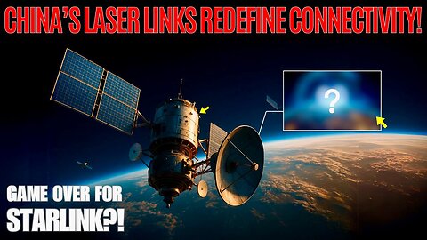 China’s Laser Internet Shatters Records! – Game Over for Starlink?!