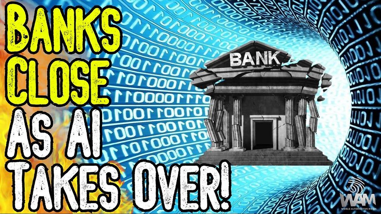 WARNING: BANKS CLOSE AS AI TAKES OVER! - Get Your Money Out Of The Bank! - CBDCs Are Here!
