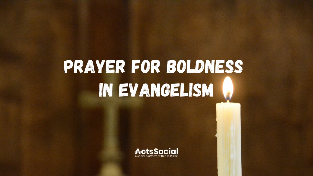 Prayer for Boldness in Evangelism