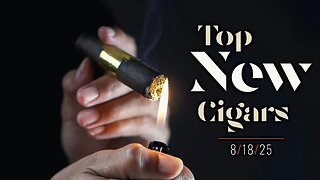 Top New Cigars My Father, AJ Fernandez and La Aurora
