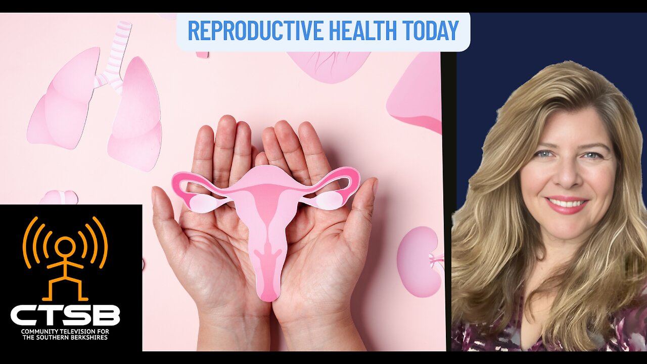 "Reproductive Health Today," presented by Berkshire County Resiliency Collaborative
