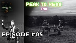 Charlie Kirk Assassination | The Lead Up | A Call For Unity - Peak to Peak PM: Episode 5