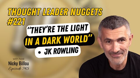 TTLR EP745: TL Nuggets #221 - “They’re The Light In A Dark World” JK ROWLING