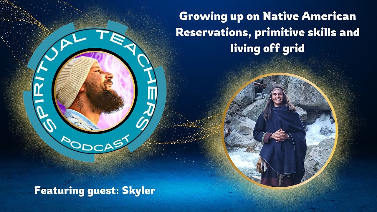 Growing up on Native American Reservations, primitive skills, sweat lodge & living off grid