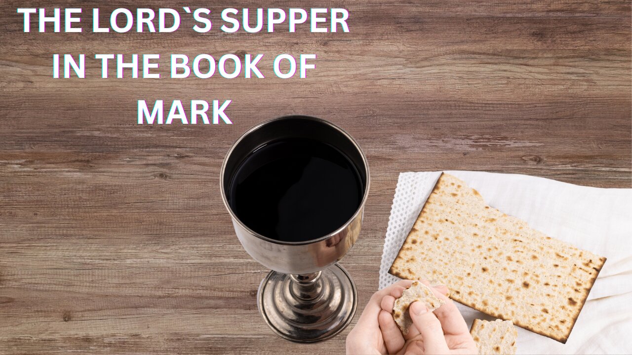 The Lord's Supper in the Book of Mark