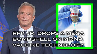 RFK Jr. Drops A MEGA BOMBSHELL On mRNA Vaccine Technology