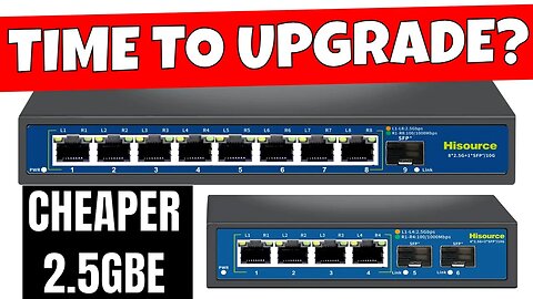 NEW Hisource Nicgiga Cheap 2.5GB + SFP Ethernet Network Switches - Time To Upgrade