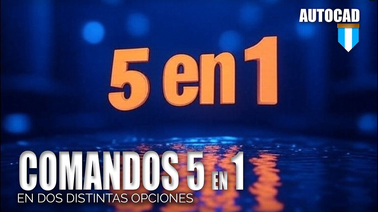 Dos maneras de tener 5 comandos resumidos en AutoCAD