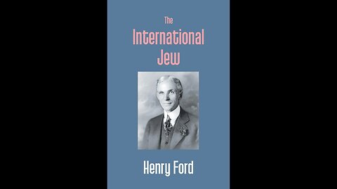 Henry Ford: Chapter 1 International Jew