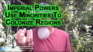 Centralized Imperial Powers Use Ethnic Minorities To Control Peoples of Colonized Regions