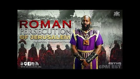 #IUIC #ROMAN PERSECUTION OF #JERUSALEM DEACON MALACHIYAH