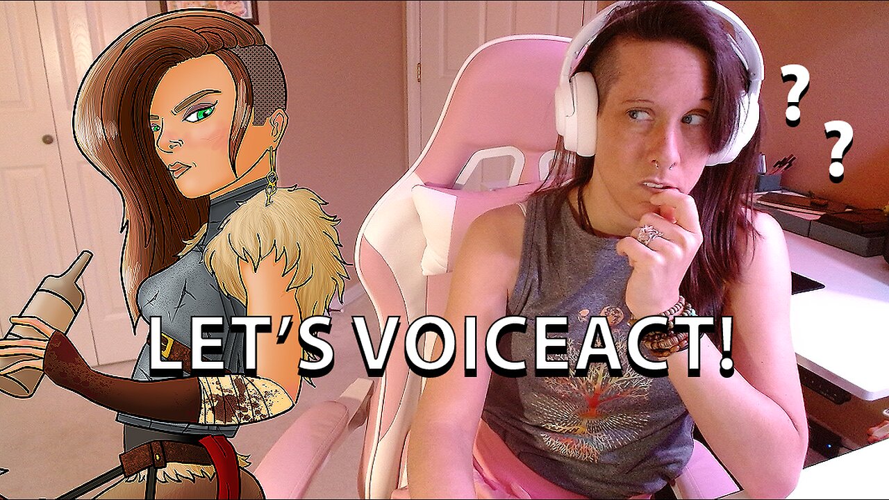 Voice Acting Fun! - Kaya Brutestone