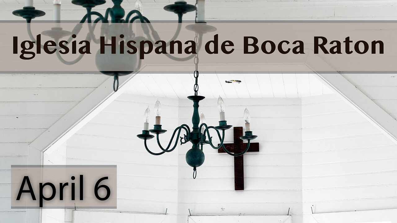 Servicio de Iglesia Hispana de Boca Raton 04/06/2025