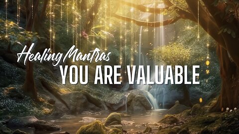 Daily Mindset: I Am Valuable, I Am Worthy Simply because I Exist